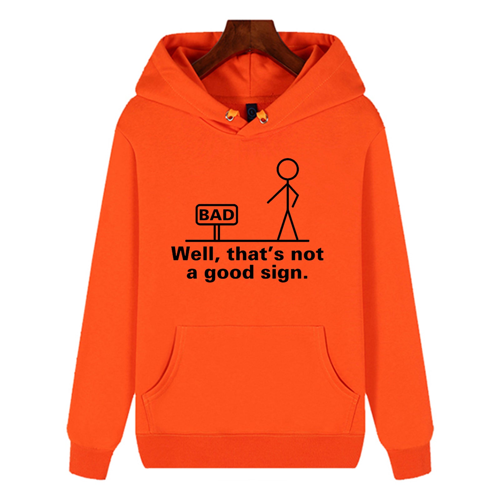 Funny Humor Print Hoodie Well,that's not a good sign Hooded Sweatshirt