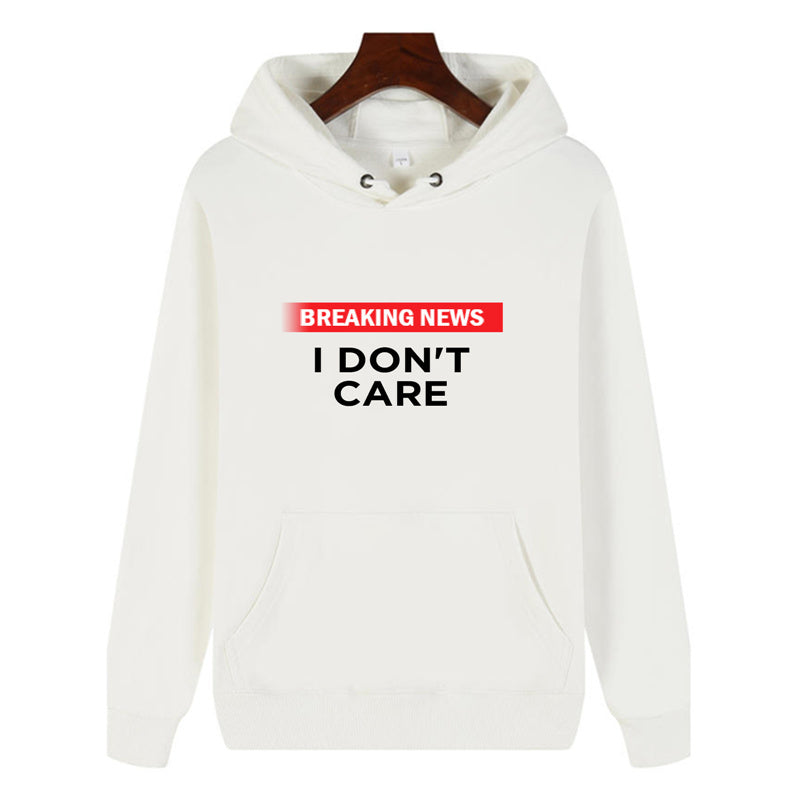 Funny Humor Print Hoodie Breaking News I Don't Care Hooded Sweatshirt