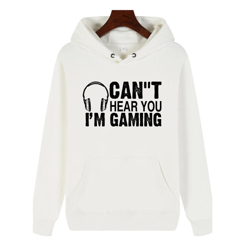 Funny Humor Print Hoodie Can''t Hear You I'm Gaming Hooded Sweatshirt