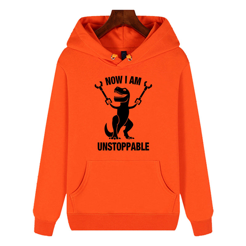 Funny Humor Print Hoodie Now I Am Unstoppable Hooded Sweatshirt